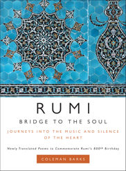 Rumi: Bridge to the Soul - 13 Oct 2009