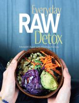 Everyday Raw Detox - 1 Mar 2013