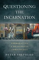 Questioning the Incarnation - 30 Mar 2018
