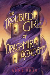 The Troubled Girls of Dragomir Academy - 12 Oct 2021