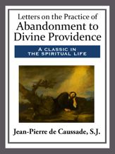 Letters on the Practice of Abandonment to Divine Providence - 24 Aug 2015