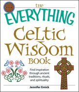 The Everything Celtic Wisdom Book - 17 Dec 2008