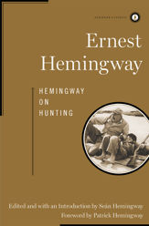 Hemingway on Hunting - 11 Dec 2012