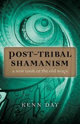 Post-Tribal Shamanism - 31 Jan 2014
