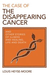 The Case of the Disappearing Cancer - 31 Oct 2014