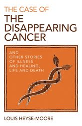 The Case of the Disappearing Cancer - 31 Oct 2014