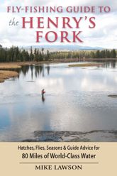 Fly-Fishing Guide to the Henry's Fork - 11 Aug 2012
