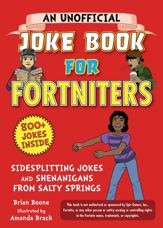An Unofficial Joke Book for Fortniters: Sidesplitting Jokes and Shenanigans from Salty Springs - 14 May 2019