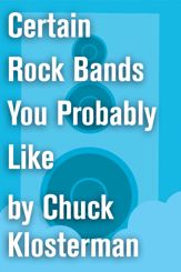 Certain Rock Bands You Probably Like - 14 Sep 2010