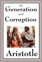 On Generation and Corruption - 20 Feb 2013