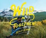 Wild Together - 3 Jul 2018