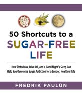 50 Shortcuts to a Sugar-Free Life - 13 Jan 2015