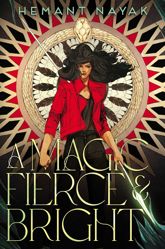 A Magic Fierce and Bright - 9 Jul 2024