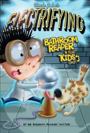 Uncle John's Electrifying Bathroom Reader For Kids Only! Collectible Edition - 1 Apr 2014