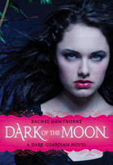 Dark Guardian #3: Dark of the Moon - 25 Aug 2009