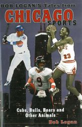 Bob Logan's Tales from Chicago Sports - 5 Jun 2012