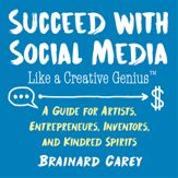 Succeed with Social Media Like a Creative Genius - 2 Jul 2019
