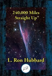 240,000 Miles Straight Up - 1 May 2023