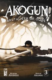 Akogun: Brutalizer of Gods #3 - 14 Aug 2024