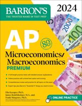 AP Microeconomics/Macroeconomics Premium, 2024: 4 Practice Tests + Comprehensive Review + Online Practice - 4 Jul 2023
