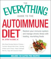 The Everything Guide to the Autoimmune Diet - 8 May 2015