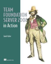 Team Foundation Server 2008 in Action - 30 Nov 2008