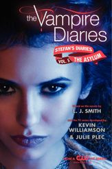 The Vampire Diaries: Stefan's Diaries #5: The Asylum - 17 Jan 2012