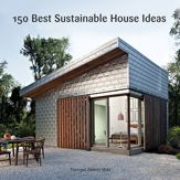 150 Best Sustainable House Ideas - 10 Jun 2014