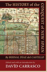 The History of the Conquest of New Spain by Bernal Díaz del Castillo - 16 Jan 2009
