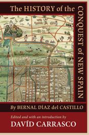 The History of the Conquest of New Spain by Bernal Díaz del Castillo - 16 Jan 2009