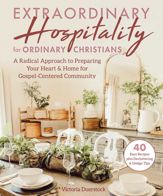 Extraordinary Hospitality for Ordinary Christians - 15 Sep 2020