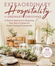 Extraordinary Hospitality for Ordinary Christians - 15 Sep 2020