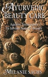 Ayurvedic Beauty Care - 1 Jun 1994
