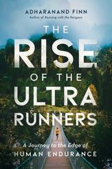 The Rise of the Ultra Runners - 7 May 2019