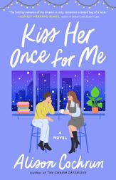 Kiss Her Once for Me - 1 Nov 2022