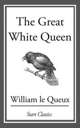 The Great White Queen - 1 Jan 2014