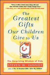 The Greatest Gifts Our Children Give to Us - 23 Jul 2013