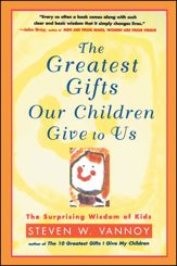 The Greatest Gifts Our Children Give to Us - 23 Jul 2013