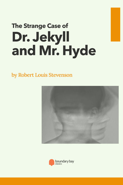The Strange Case of Dr. Jekyll and Mr. Hyde