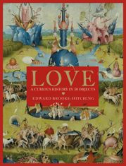 Love; A Curious History - 26 Oct 2023