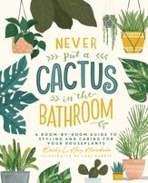 Never Put a Cactus in the Bathroom - 13 Apr 2021