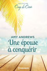 Une épouse à conquérir - 15 Jul 2019