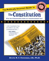 The Politically Incorrect Guide to the Constitution - 11 Jun 2007