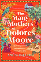 The Many Mothers of Dolores Moore - 16 Sep 2025