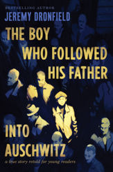 The Boy Who Followed His Father into Auschwitz - 17 Jan 2023