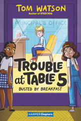 Trouble at Table 5 #2: Busted by Breakfast - 25 Feb 2020