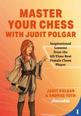 Master Your Chess with Judit Polgar - 22 May 2022