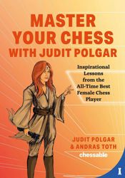 Master Your Chess with Judit Polgar - 22 May 2022