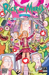 Rick and Morty Presents: The Science of Summer #1 - 23 Aug 2023