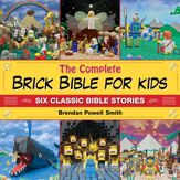 The Complete Brick Bible for Kids - 6 Oct 2015
